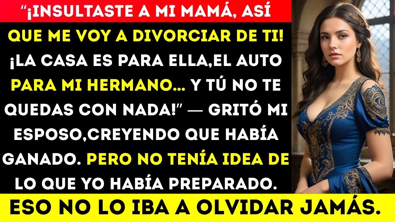 Mi esposo gritó que su madre era lo primero… Le respondí  “Entonces que se vayan tú y tu mamá”