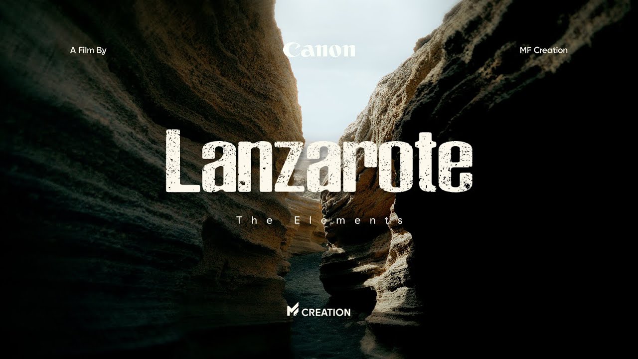 Lanzarote - The Elements (Cinematic Video, R6 Mark II, Canon)