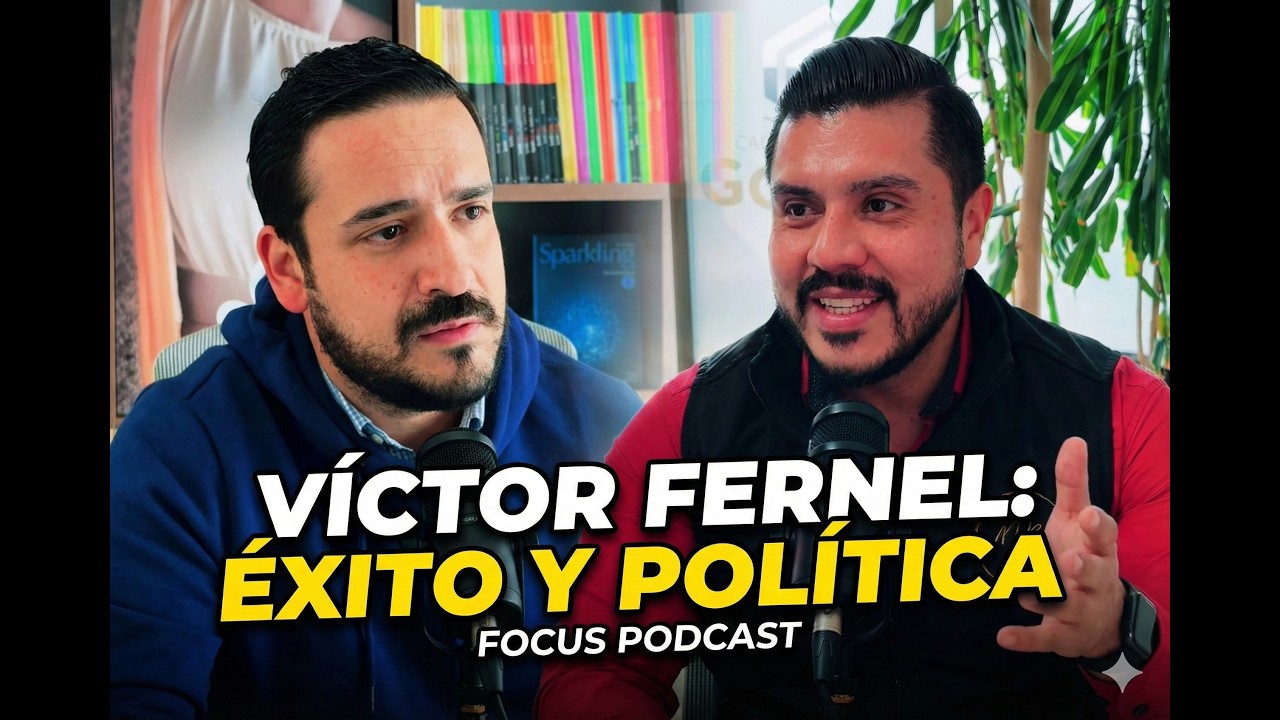 De San Felipe Orizatlán a la Cima Empresarial con Víctor Fernel Guzmán | Focus Podcast