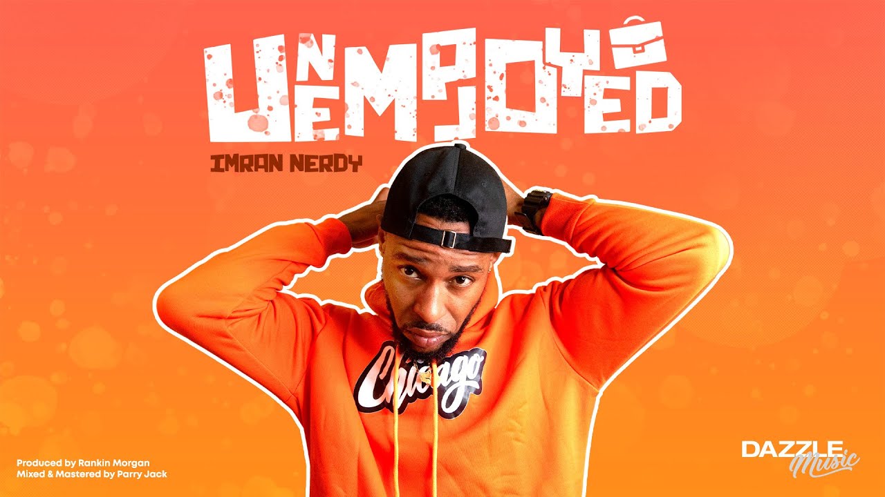 Imran Nerdy - Unemployed 