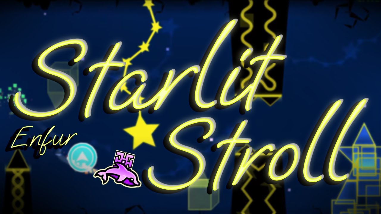 [240fps] NEW HARDEST! Starlit Stroll by Enfur 100% (Extreme Demon)