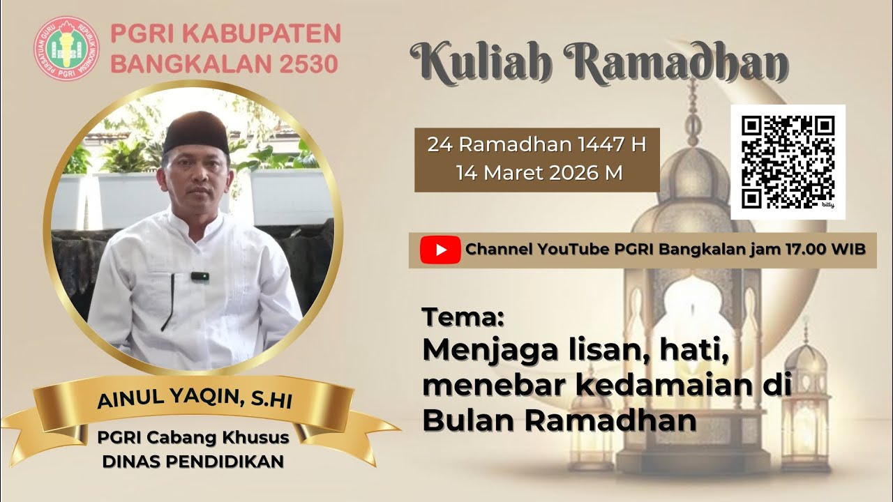 Kuliah Ramadhan ke 24 : Ainul Yaqin, S.HI. (PGRI CABSUS DINAS PENDIDIKAN)