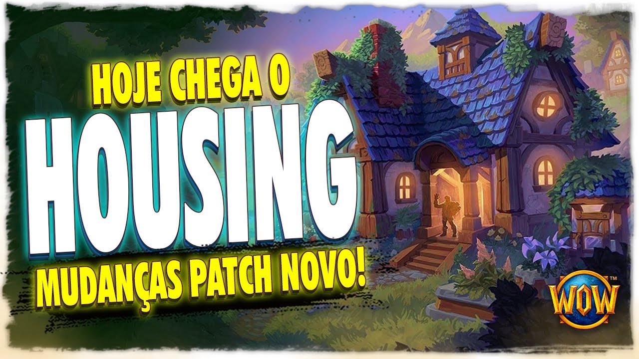 HOUSING ANTECIPADO CHEGA HOJE! | PATCH 11.2.7 MUDANÇAS