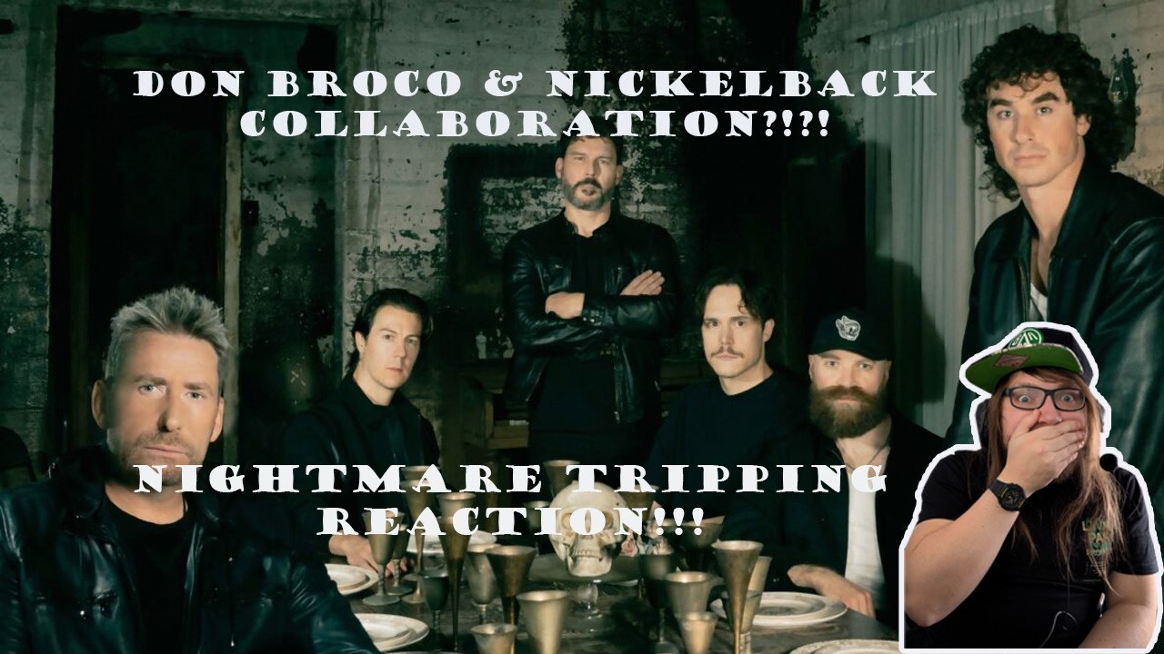Don Broco Featuring Nickelback?!?! - Nightmare Tripping Reaction!!!