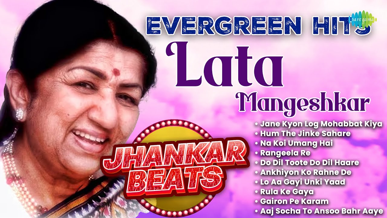 Evergreen Sentimental Hits Lata Mangeshkar | Jane Kyon Log Mohabbat Kiya | Hum The Jinke Sahare