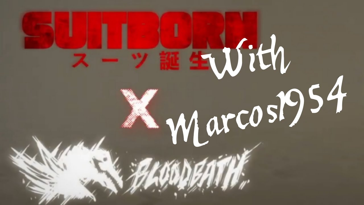 Suitborn X Bloodlust W/@Marcos_1954