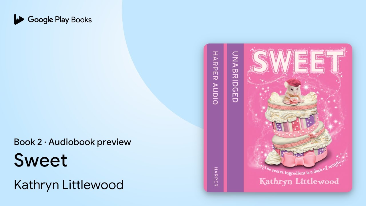 Sweet Book 2 van Kathryn Littlewood &middot; Audiobook preview