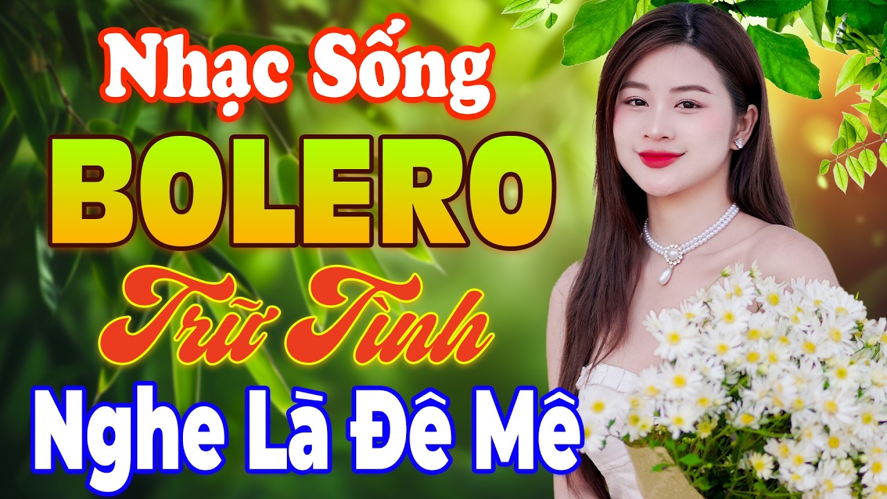 LK Bolero Trữ Tình HAY NHẤT 🌿Nhạc Sống Thôn Quê DỄ NGHE DỄ ĐI NGỦ - Nhạc Vàng Xưa Nghe Là Phê
