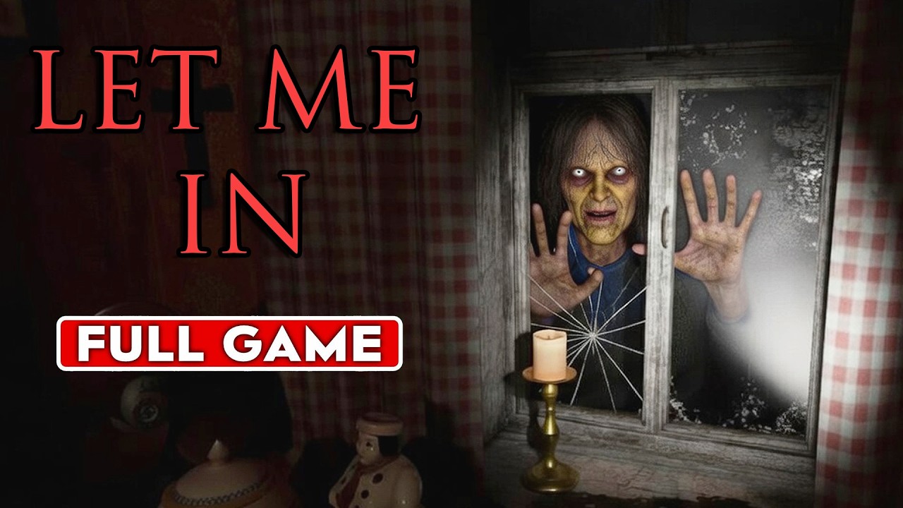 LET ME IN  | Gameplay Walkthrough Part 1| Demo | [1080P 60FPS]  No Commentary