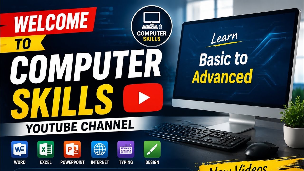 Welcome to Computer Skills Channel | Learn Computer Skills from Basic to Advanced