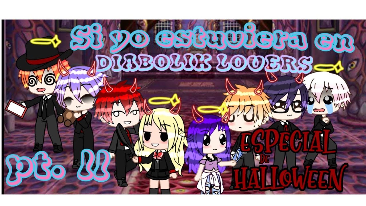 🌹si yo estuviera en DIABOLIK LOVERS(2/2)especial de HALLOWEEN 🎃 👻 🕷️