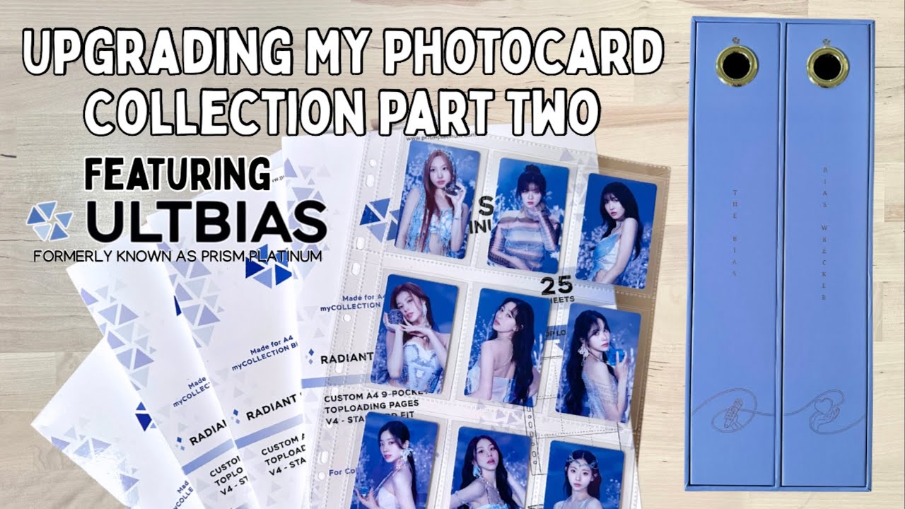 UPGRADING MY PHOTOCARD COLLECTION Part Two [ULT BIAS/Prism Platinum Unboxing & Review]