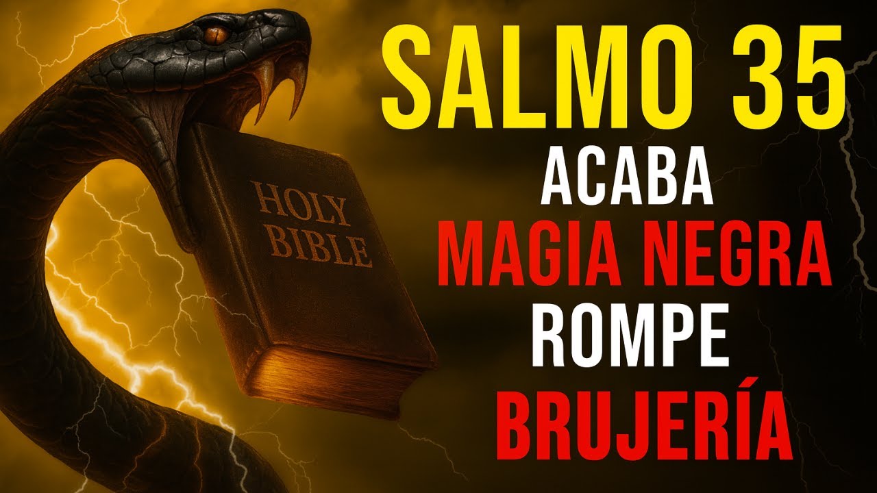 🔥 SALMO 35 | PODEROSA ORACIÓN PARA DESTRUIR BRUJERÍAS, ENEMIGOS Y MALDICIONES 🙏