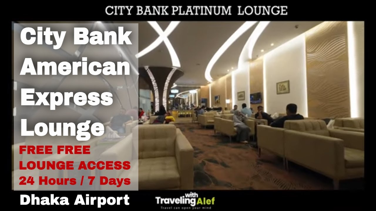 Airport Lounge Dhaka Airport | City Bank | Free Access with Credit Card | Travel With Alef