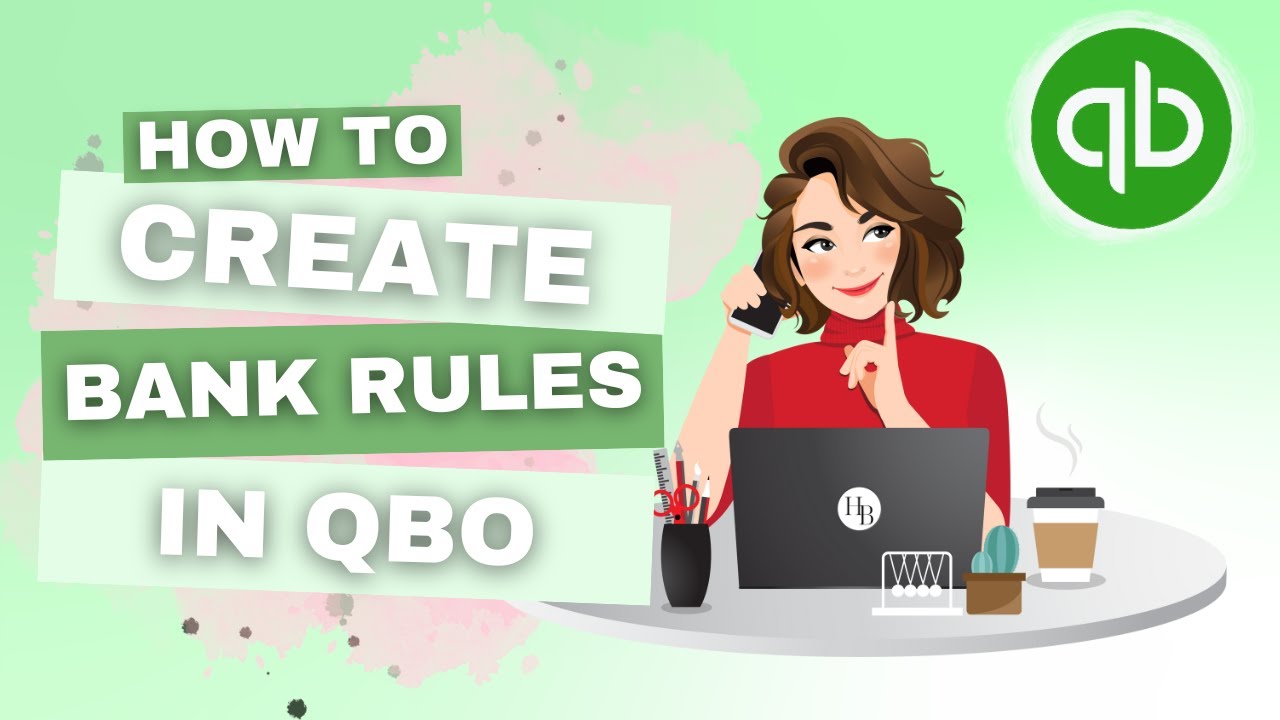 How To Create Bank Rules In QuickBooks Online | QBO Tutorial | The Home Bookkeeper