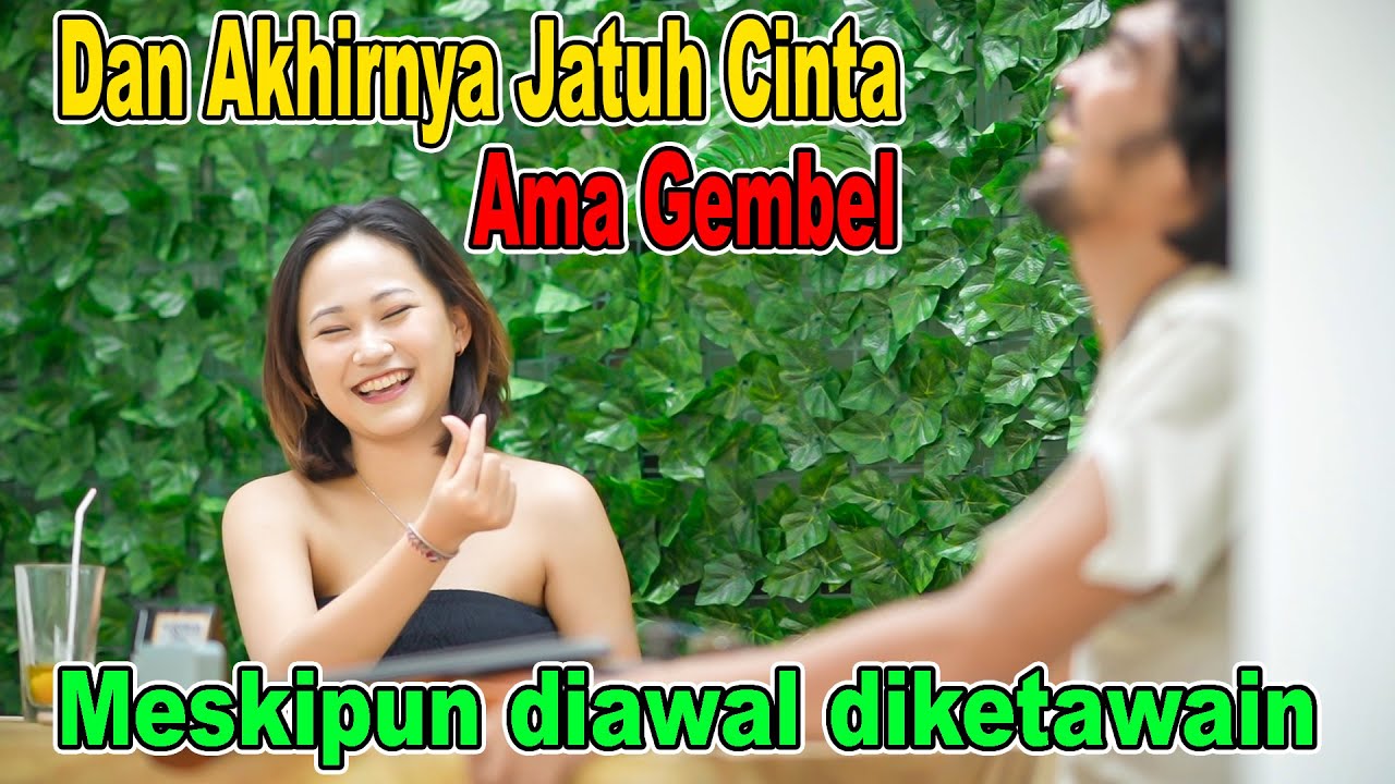 Dan Akhirnya Jatuh Cinta Ama Gembel. Meskipun diawal diketawain