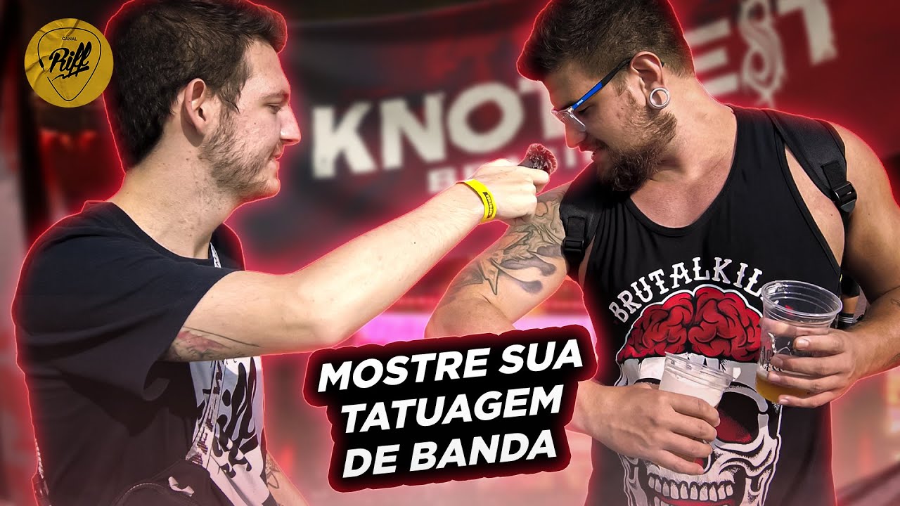Mostre a sua TATUAGEM DE BANDA! | #RIFFnoKnotfest
