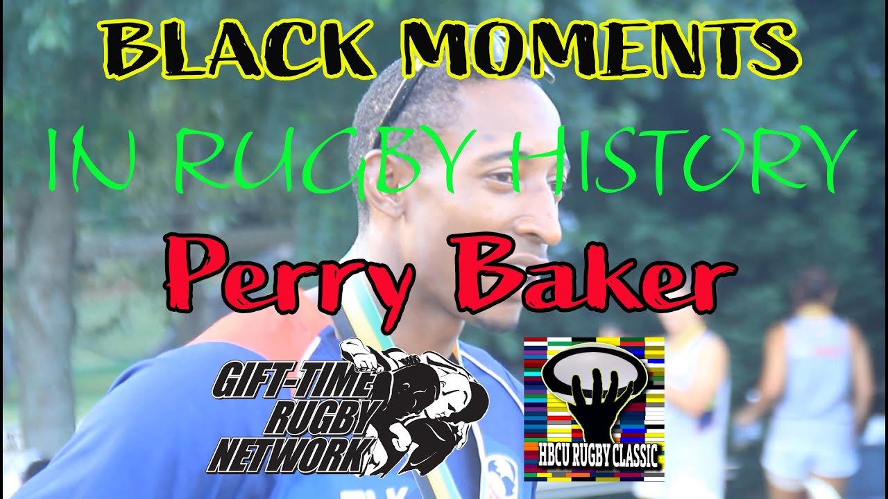 Perry Baker - Black Moments In Rugby History