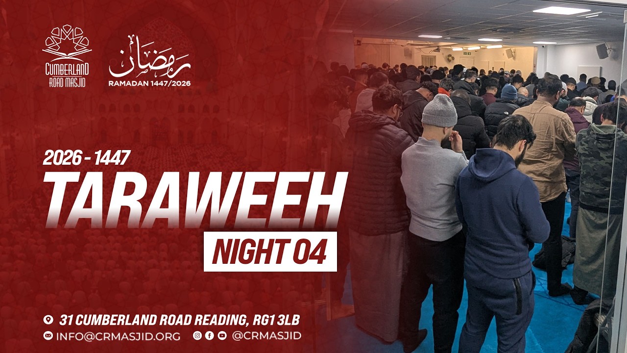 Night 04: CRM Taraweeh 1447/2026 || Ramadan 1447 at Cumberland Road Masjid