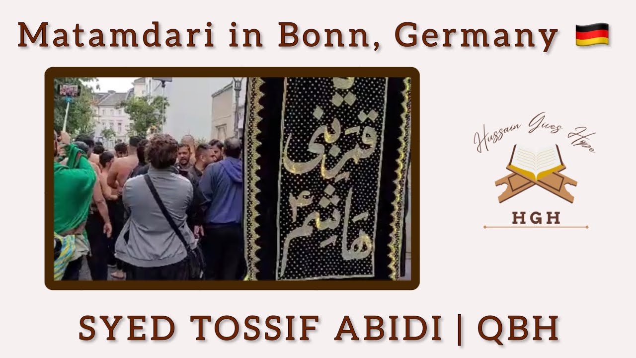 Matamdari in Bonn, Germany 🇩🇪 | Syed Tossif Abidi, QBH | 8 Muharram 2023–1445 | Hussain Gives Hope