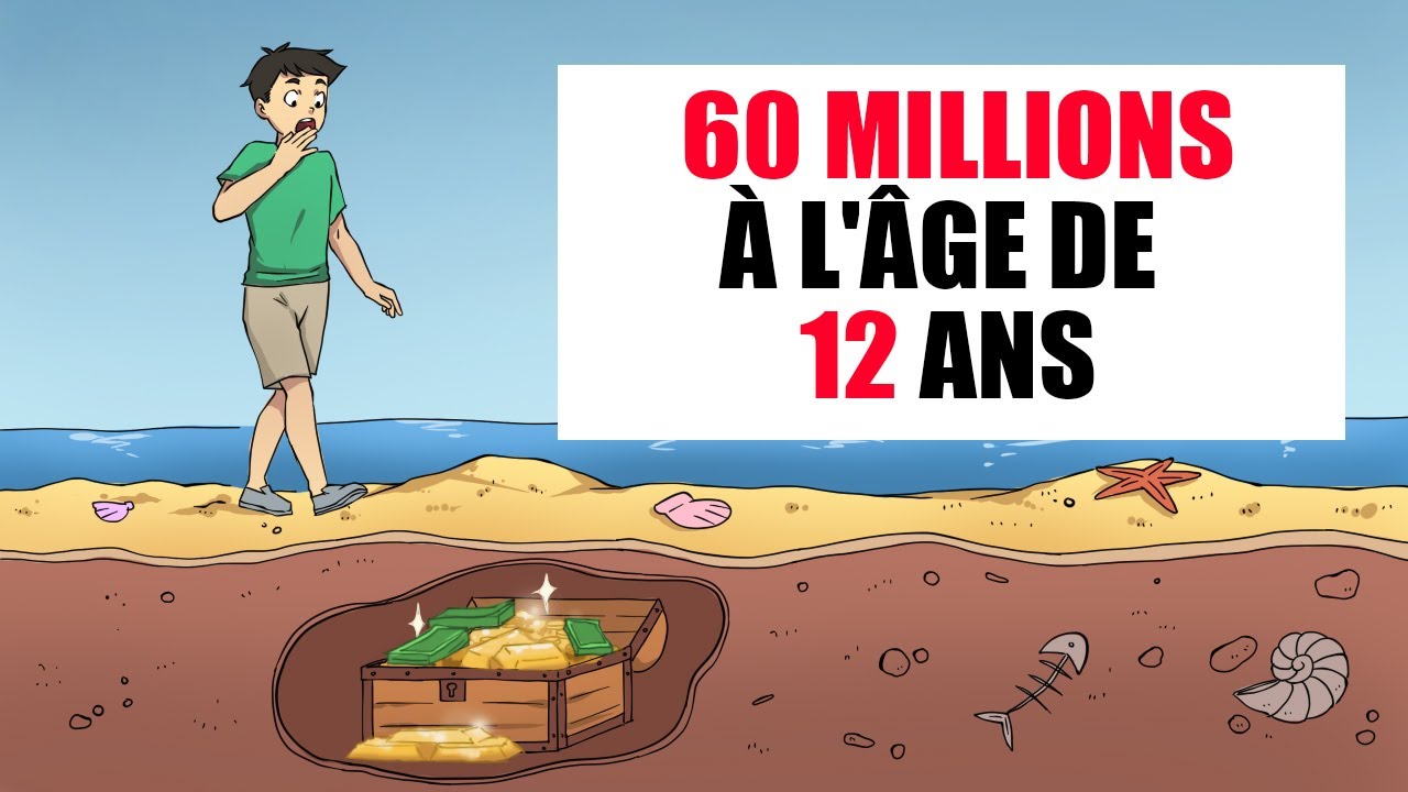 60 millions à l'âge de 12 ans