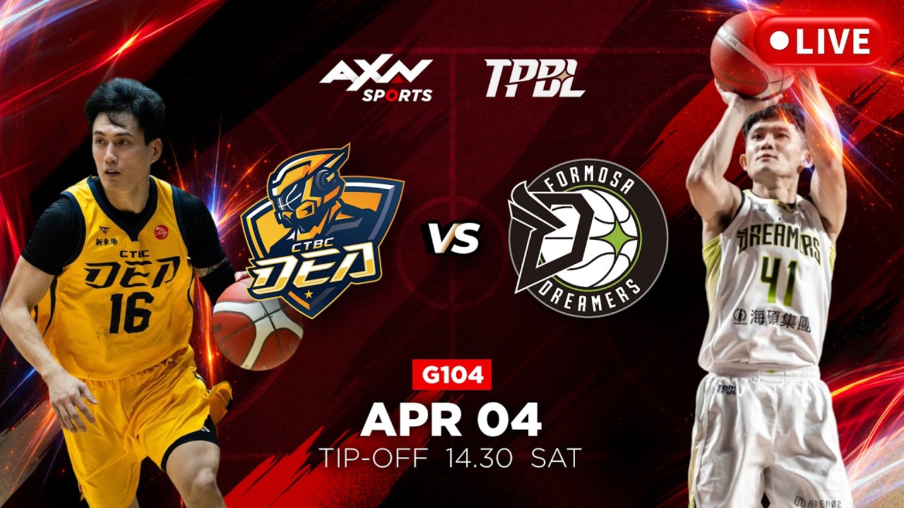 TPBL LIVE! Formosa Dreamers vs New Taipei CTBC DEA - G104