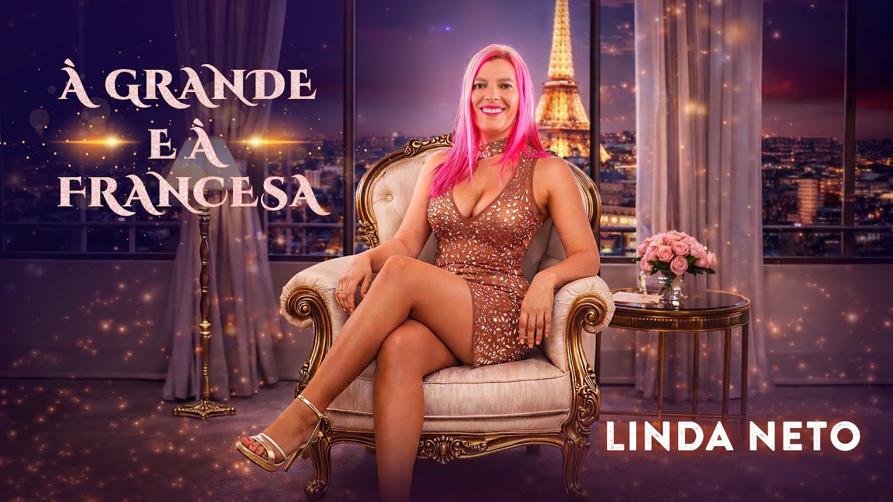 Linda Neto - À grande e à francesa (Official video)