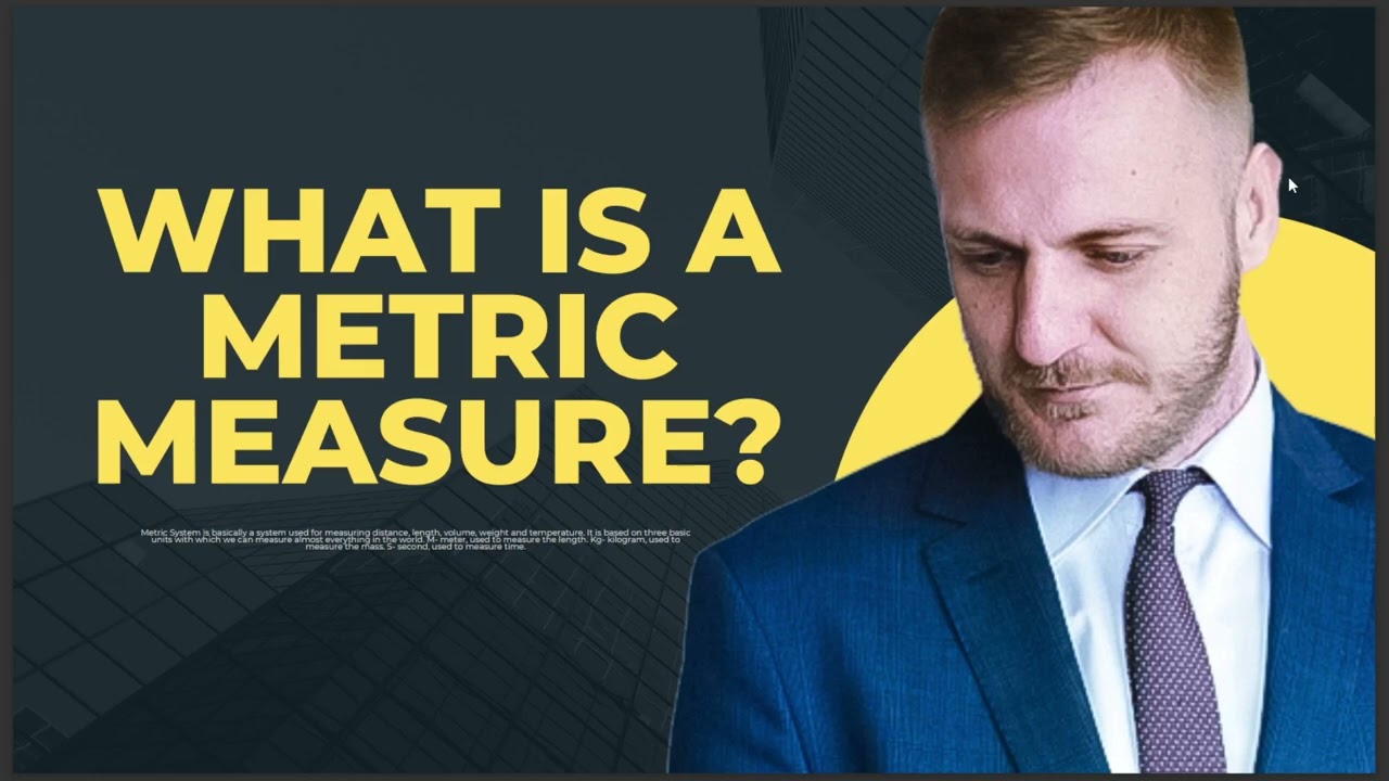 WHAT IS A METRIC MEASURE