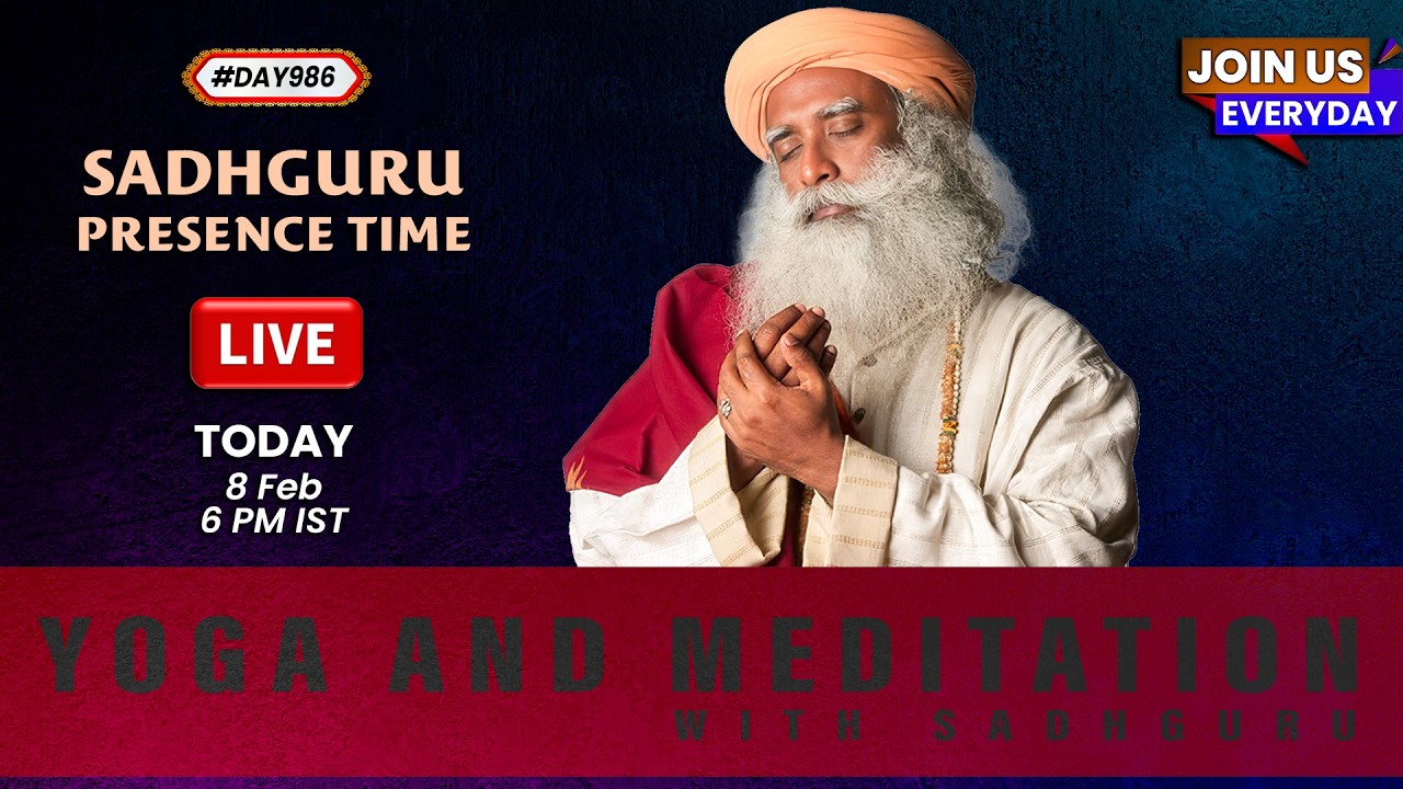 🔴LIVE | Sadhguru Presence Time | YOGA AND MEDITATION | 6 PM | 8 Feb | Isha Yoga Center | #Day986