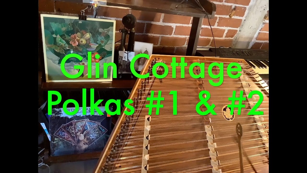 Glin Cottage Polkas #1 & #2 - Hammered Dulcimer