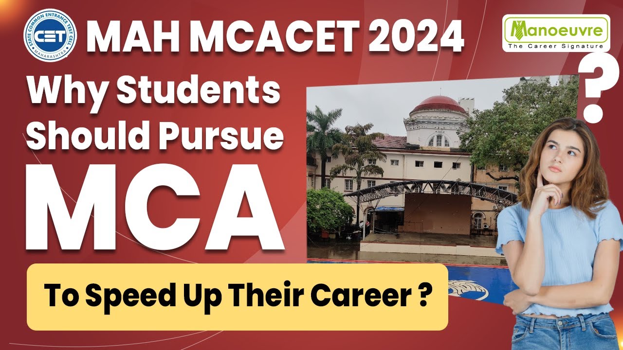 MAH MCACET 2024 | Why Students Should Pursue MCA | To Speed Up Their Career | Must Watch