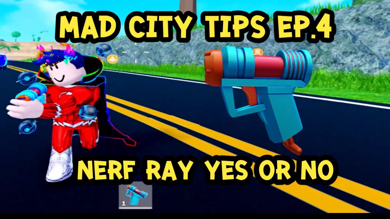 mad city glitches and tips ep 4 : Why I do not use Nerf Ray & how to get Nerf Ray free | roblox