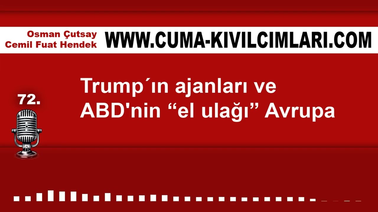 72. CumaKıvılcımları:  ABD'nin “el ulağı” Avrupa: Grönland ısrarı maskeleri düşürecek