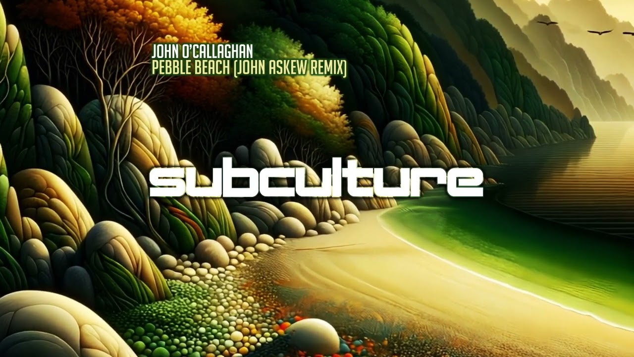 John O'Callaghan - Pebble Beach (John Askew Remix)