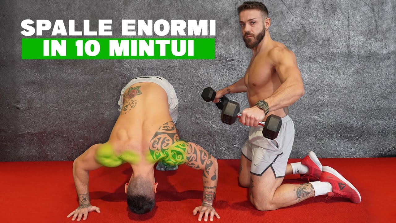 SPALLE GROSSE IN 10 MINUTI - SCHEDA COMPLETA