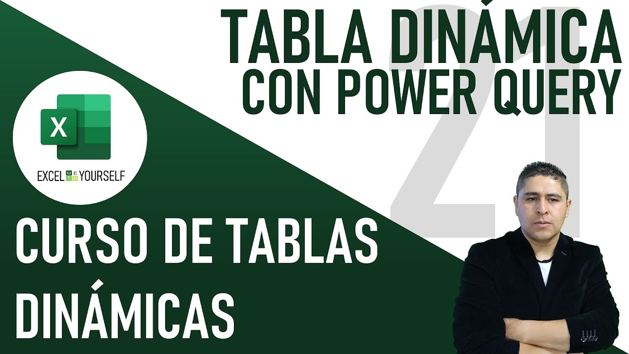 Curso de Tablas Dinámicas Desde Cero | Como hacer una Tabla Dinámica desde Power Query | Clase 21