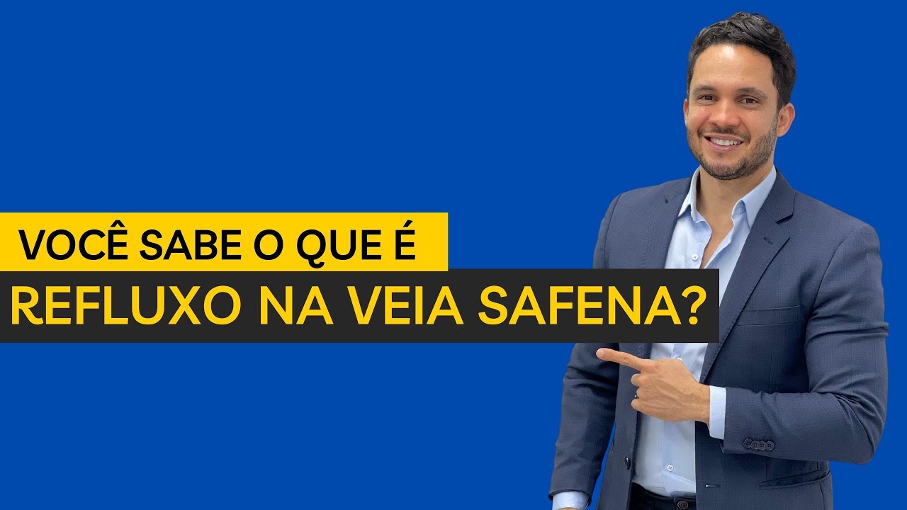 Você sabe o que é refluxo na veia safena?