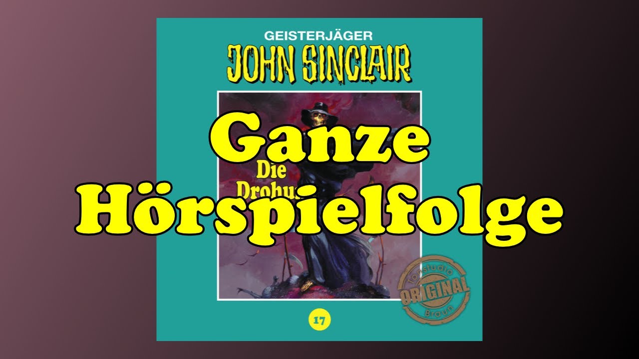 Die Drohung - John Sinclair Tonstudio Braun 17 - Ganzes Hörspiel