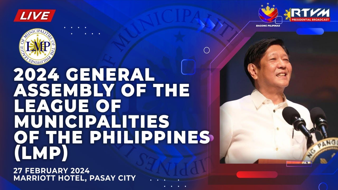 2024 General Assembly of the League of Municipalities of the Philippines 2/27/2024
