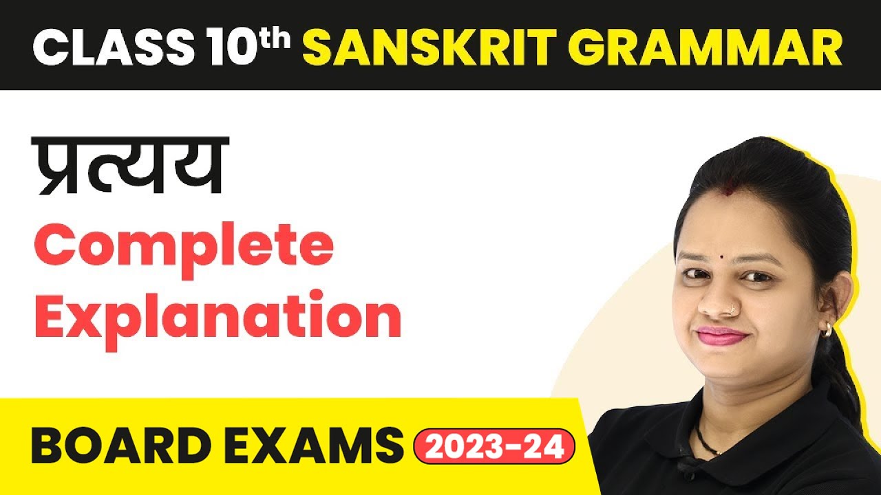 Pratyay - Complete Explanation | Class 10 Sanskrit Grammar 2022-23