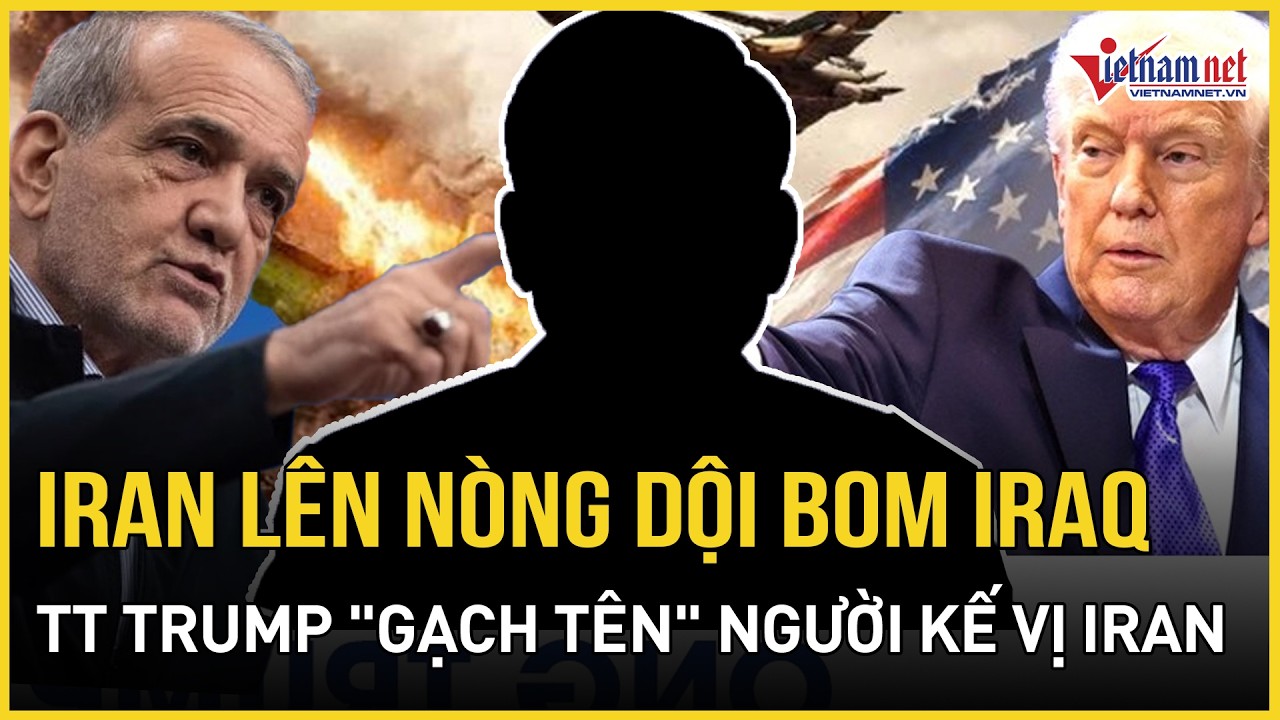 Iran lên nòng dội bom Iraq xóa sổ phe Mỹ hậu thuẫn, TT Trump tuyên bố 