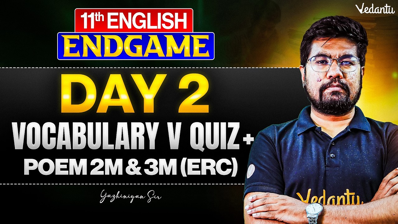 11th English | Vocabulary V-Quiz + Poem 2 and 3 Mark | ENDGAME | Yazhiniyan Sir