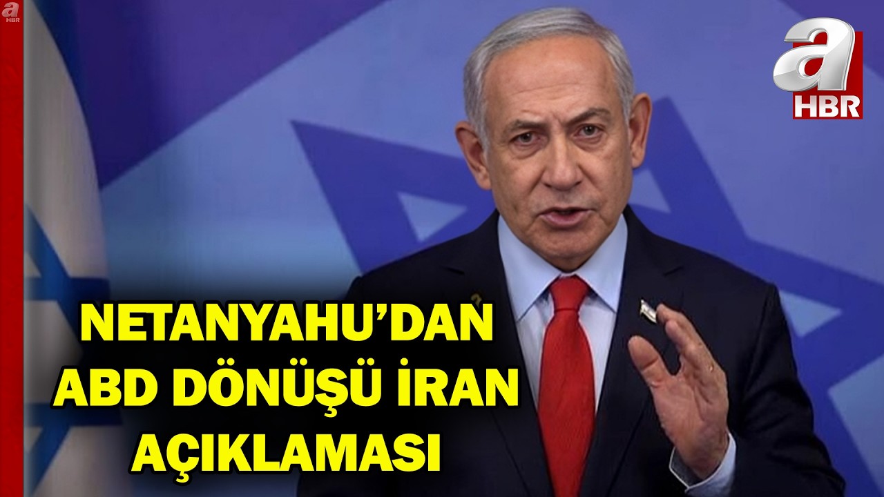 Netanyahu'dan ABD Dönüşü İran Açıklaması: Anlaşma İçin Nükleer Yeterli Değil... | A Haber
