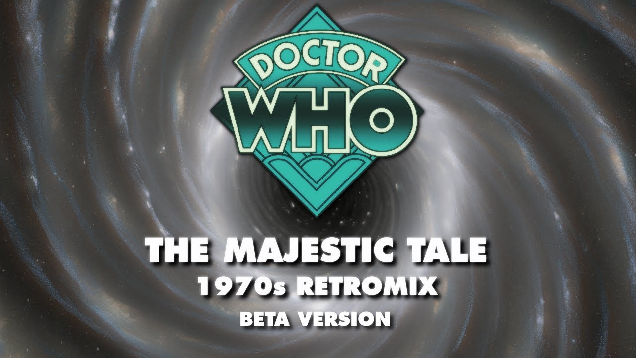 Doctor Who: The Majestic Tale (1970s) - BETA