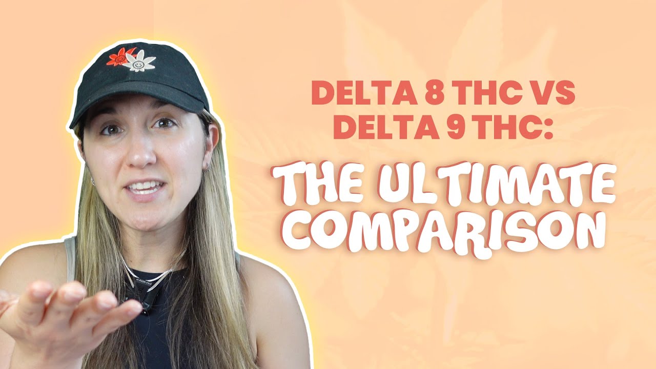 Delta 8 THC vs Delta 9 THC: The Ultimate Comparison