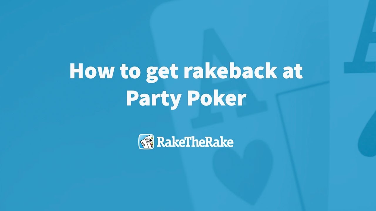 How to sign up for Rakeback at PartyPoker - Rake the Rake - How to Guide