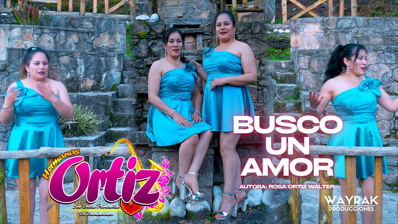 BUSCO UN AMOR - HERMANAS ORTIZ
