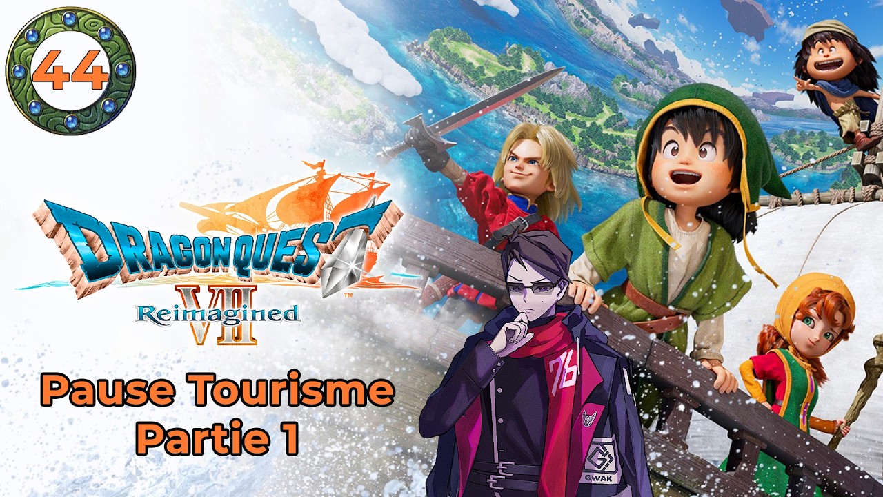 [FR - 44] PAUSE TOURISME PARTIE 1 - DRAGON QUEST VII REIMAGINED