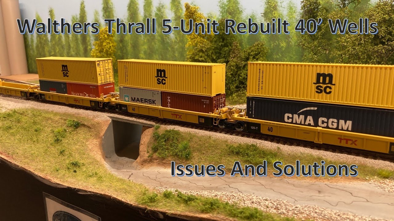 Walthers Mainline Thrall 5-Unit Rebuilt 40' Well Car Issues and Solution