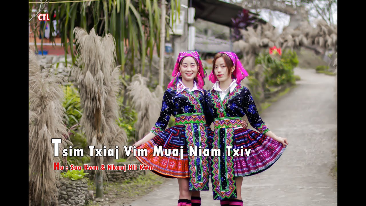 Tsim txiaj Vim muaj Niam Txiv II Nkauj Tawm Tshiab 2025 Pab Pawg CTL 30/03/2025